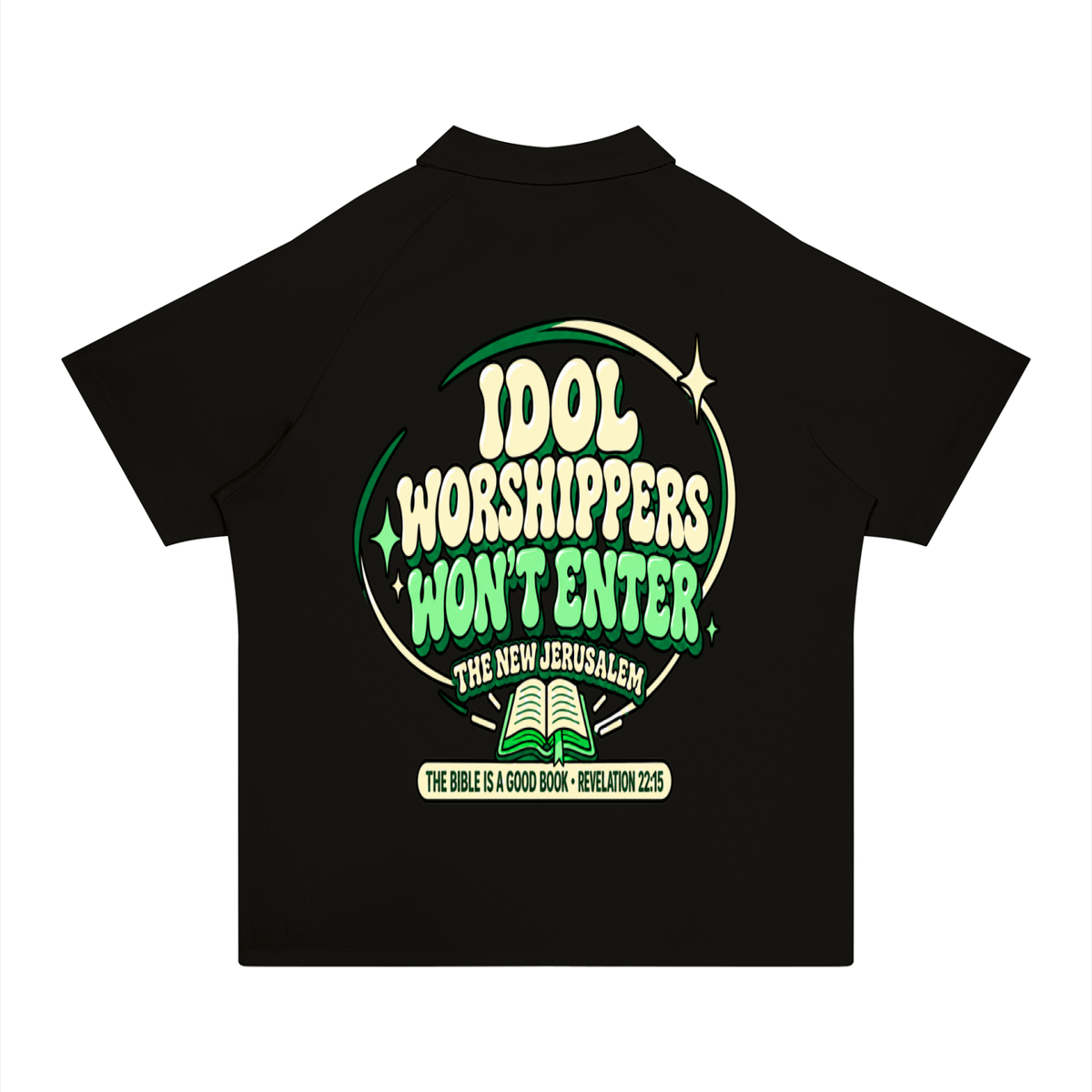 Idol worshippers won't enter the New Jerusalem Polo Shirt