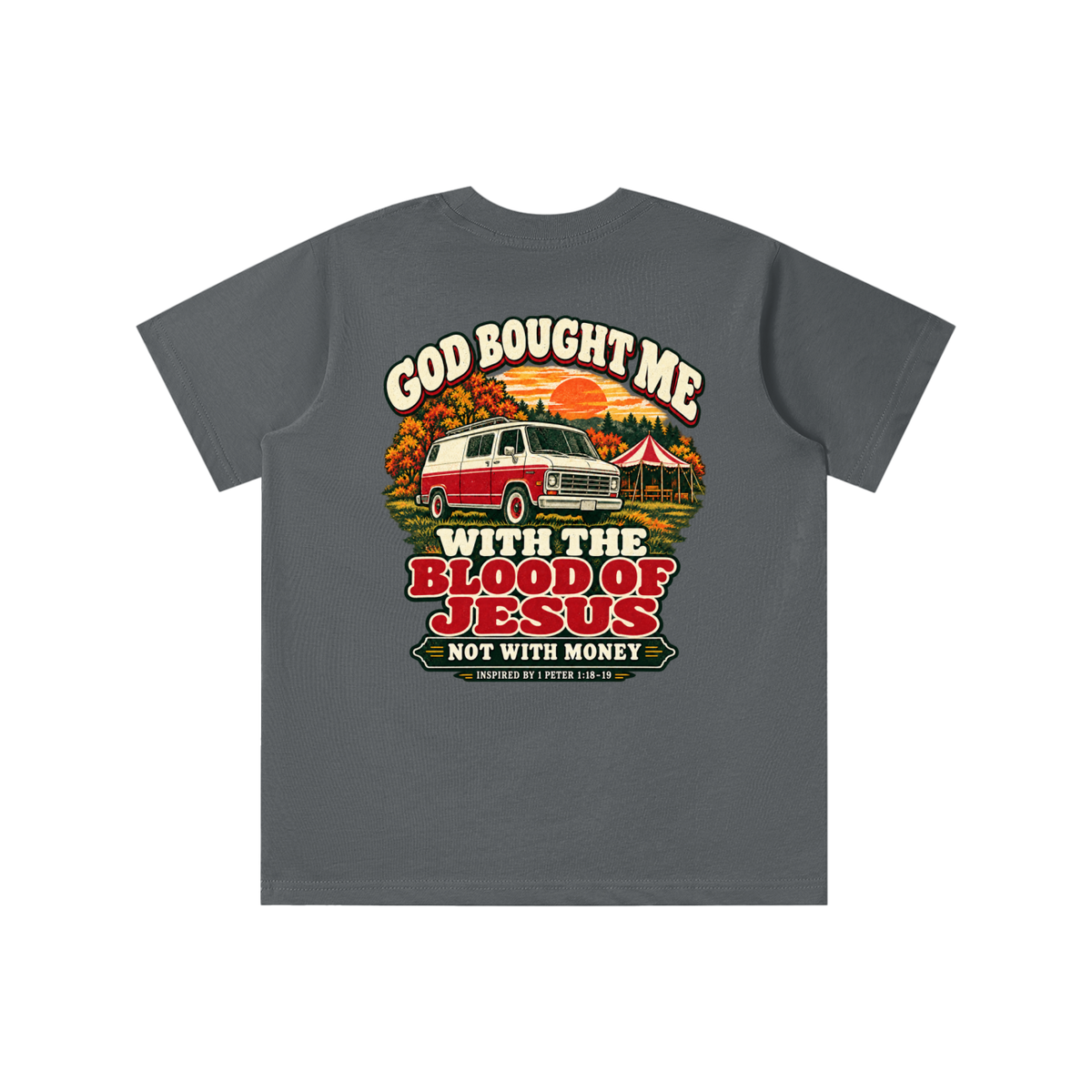 GOD BOUGHT ME WITH THE BLOOD OF JESUS NOT WITH MONEY - INSPIRED BY 1 PETER 1:18-19 - youth T-shirt