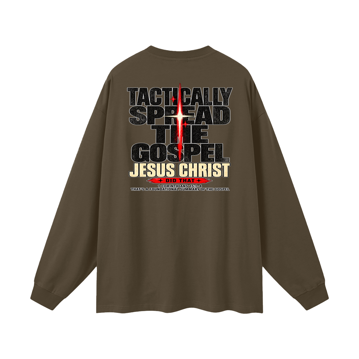 JESUS DID THAT Long Sleeve T-Shirt