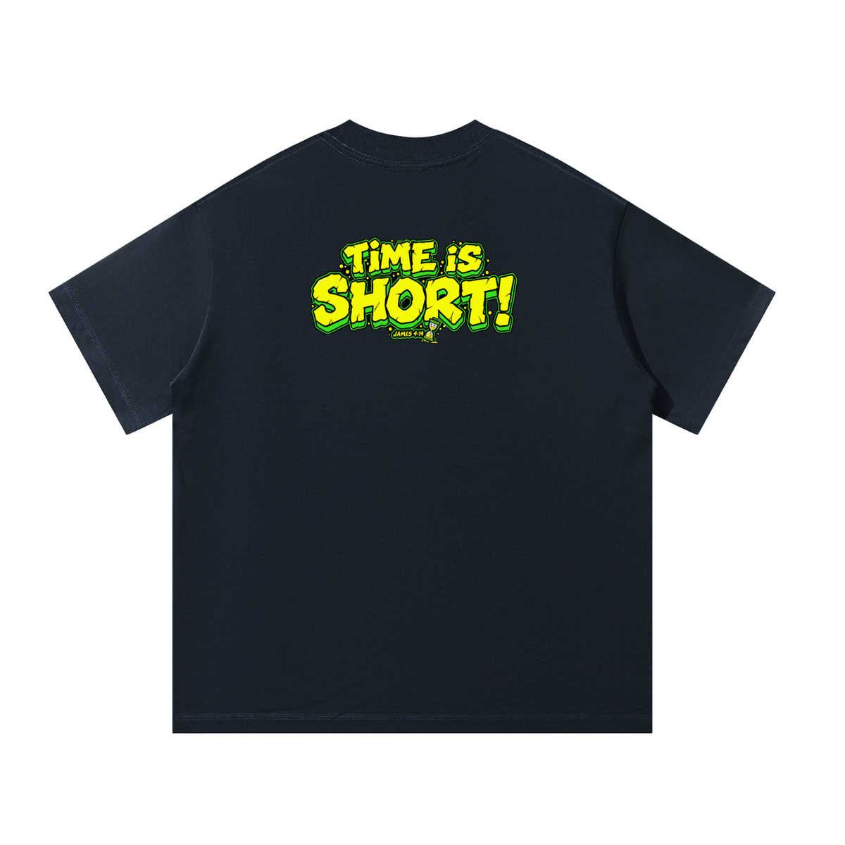 Time is Short T-Shirt