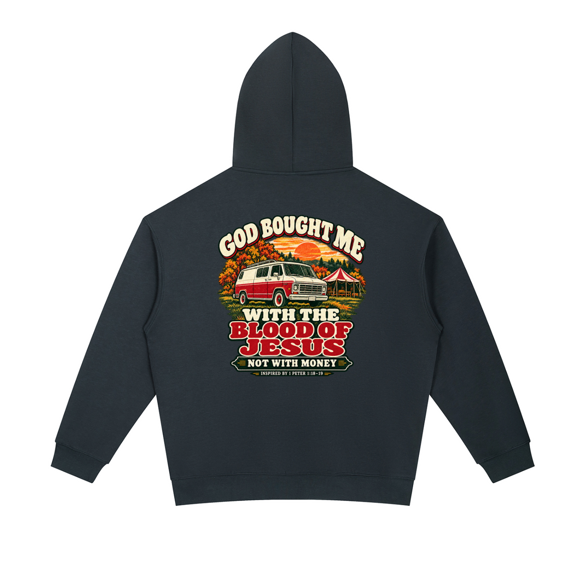 GOD BOUGHT ME WITH THE BLOOD OF JESUS NOT WITH MONEY - INSPIRED BY 1 PETER 1:18-19 - Hoodie