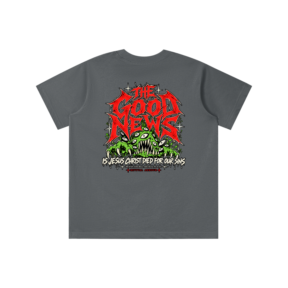 ACCORDING TO 1 CORINTHIANS 15:1-4 NLT THE GOOD NEWS IS JESUS CHRIST DIED FOR OUR SINS HEAVEN AND HELL ARE REAL PLACES youth T-shirt