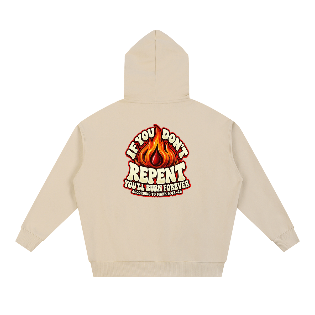 REDEEMED BY THE BLOOD OF JESUS ACCORDING TO EPHESIANS 1:7 IF YOU DON'T REPENT YOU'LL BURN FOREVER ACCORDING TO MARK 9:43-48 Hoodie