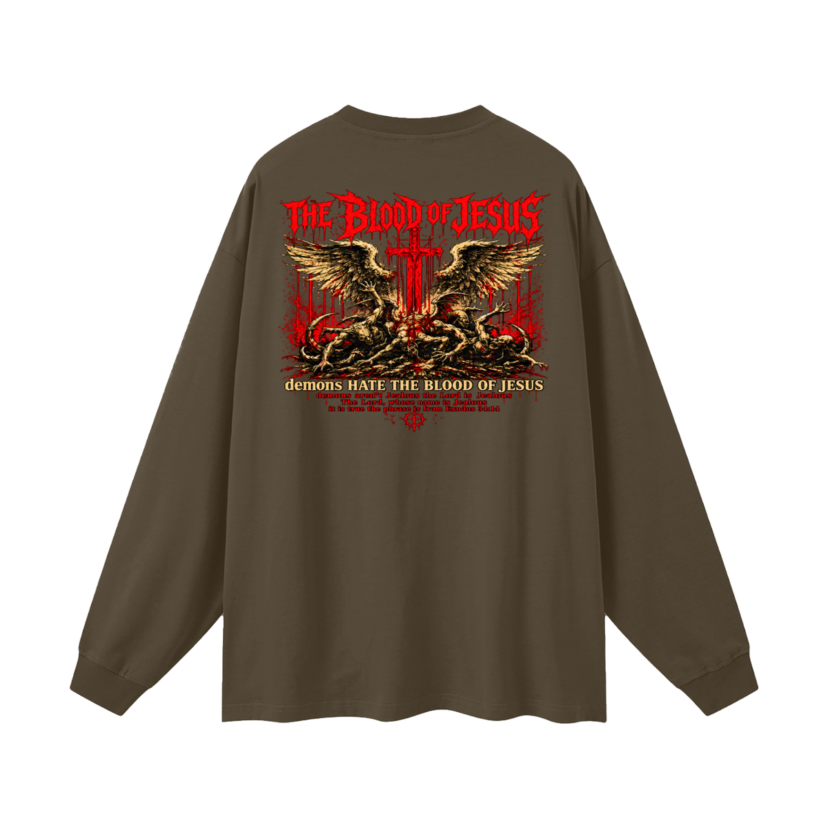 THE LORD'S NAME IS Jealous The phrase is from Exodus 34:14 Long Sleeve T-Shirt