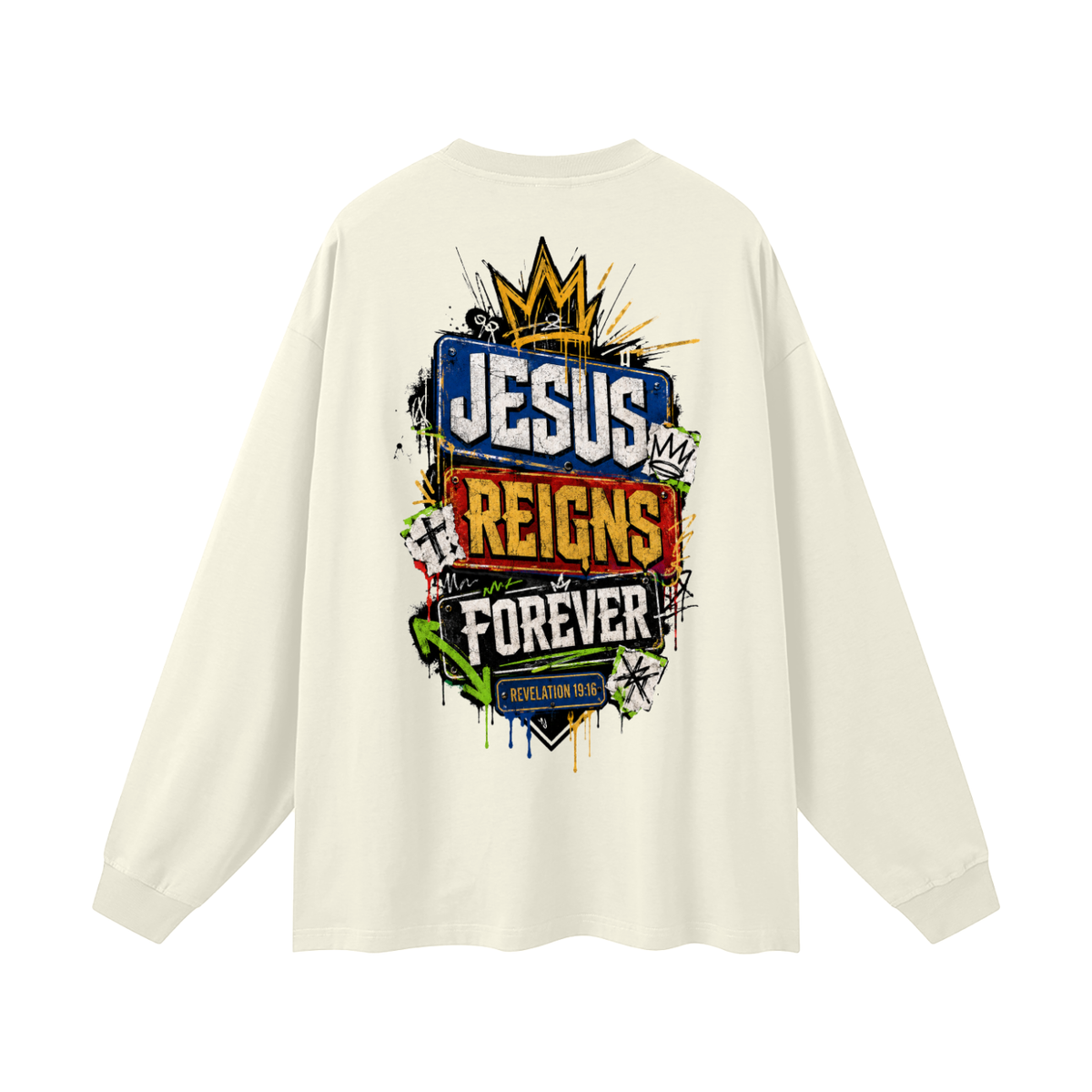 Jesus Reigns Forever Long Sleeve T-Shirt