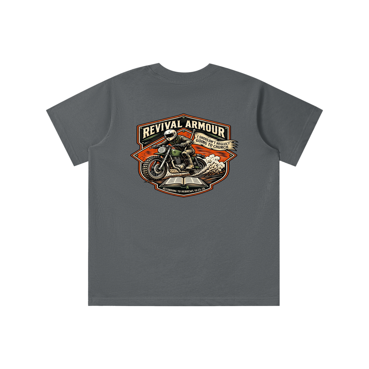 THE WAGE OF SIN IS DEATH REVIVAL ARMOUR I SHOULDN'T NEGLECT GOING TO CHURCH. ACCORDING TO HEBREWS 10:25-26 youth T-shirt