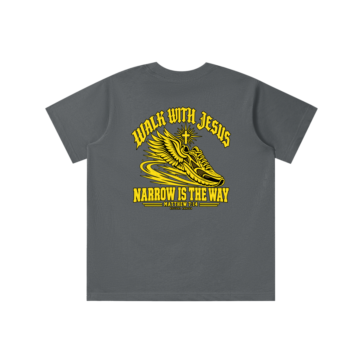 WALK WITH JESUS NARROW IS THE WAY - MATTHEW 7:14 - REVIVAL ARMOUR youth T-shirt