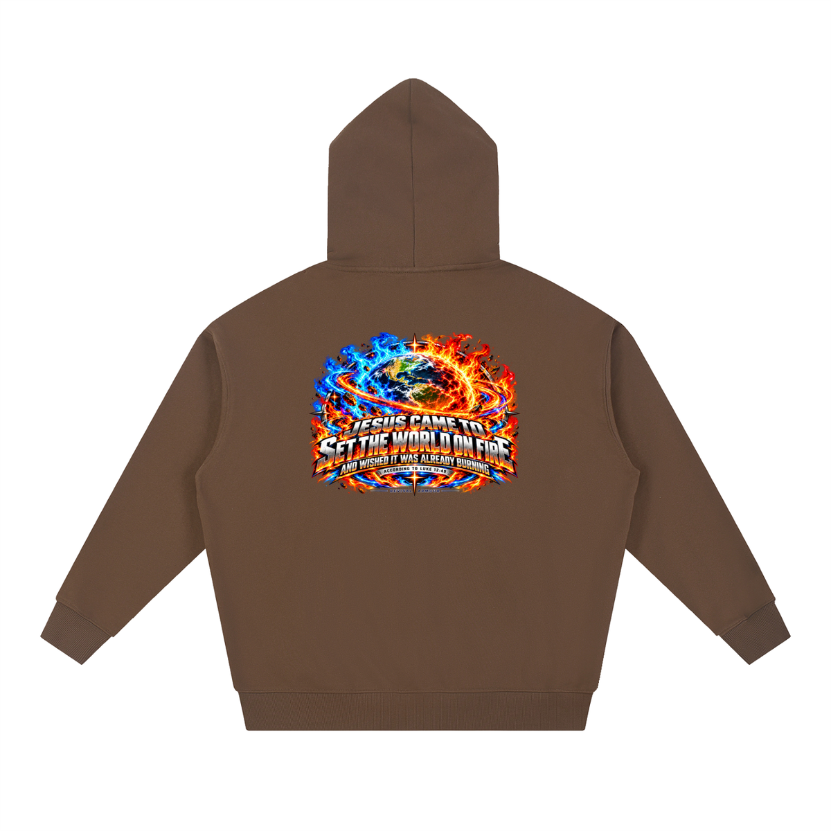 JESUS CAME TO SET THE WORLD ON FIRE AND WISHED IT WAS ALREADY BURNING ACCORDING TO LUKE 12:49 REVIVAL ARMOUR Hoodie
