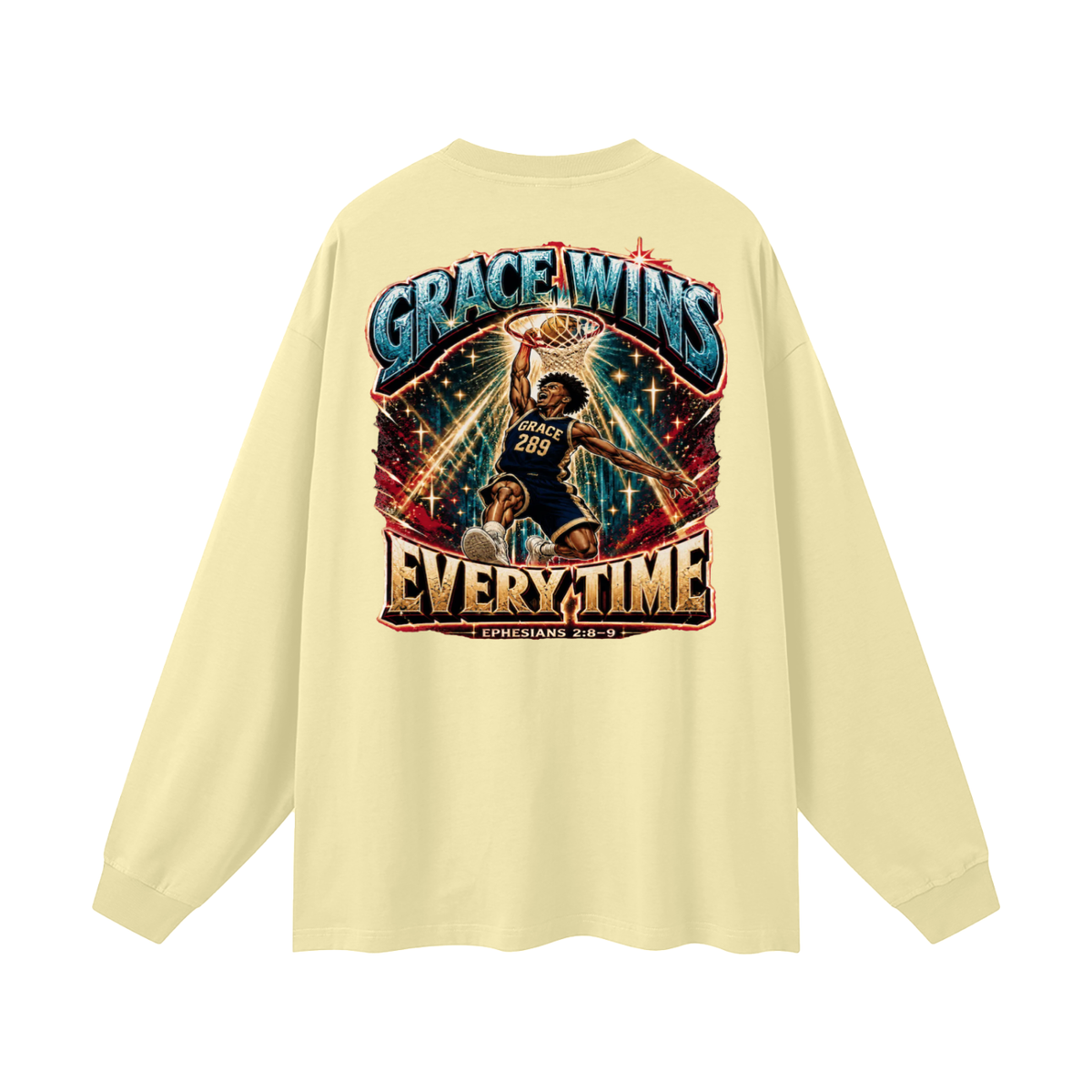 JESUS IS AWESOME GRACE WINS GRACE 289 EVERYTIME EPHESIANS 2:8-9 Long Sleeve T-Shirt