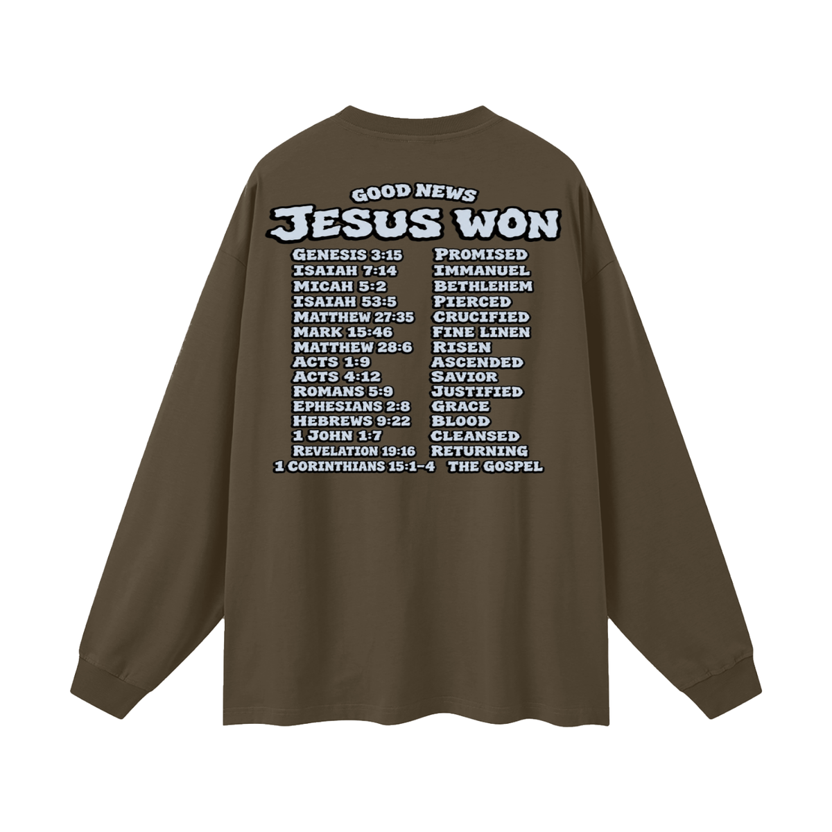 GOOD NEWS JESUS WON Long Sleeve T-Shirt
