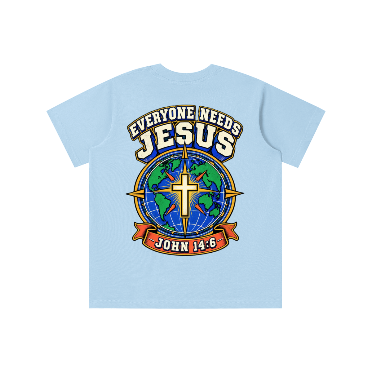 Everyone needs Jesus T-shirt