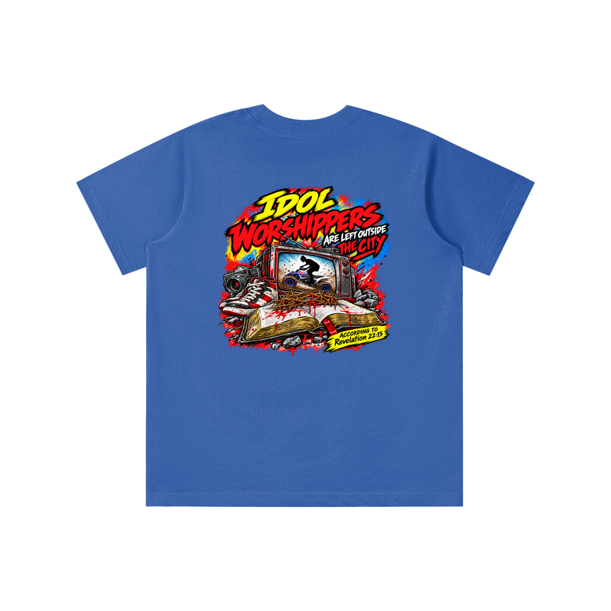 IDOL WORSHIPPERS ARE LEFT OUTSIDE THE CITY ACCORDING TO Revelation 22:15 youth T-shirt
