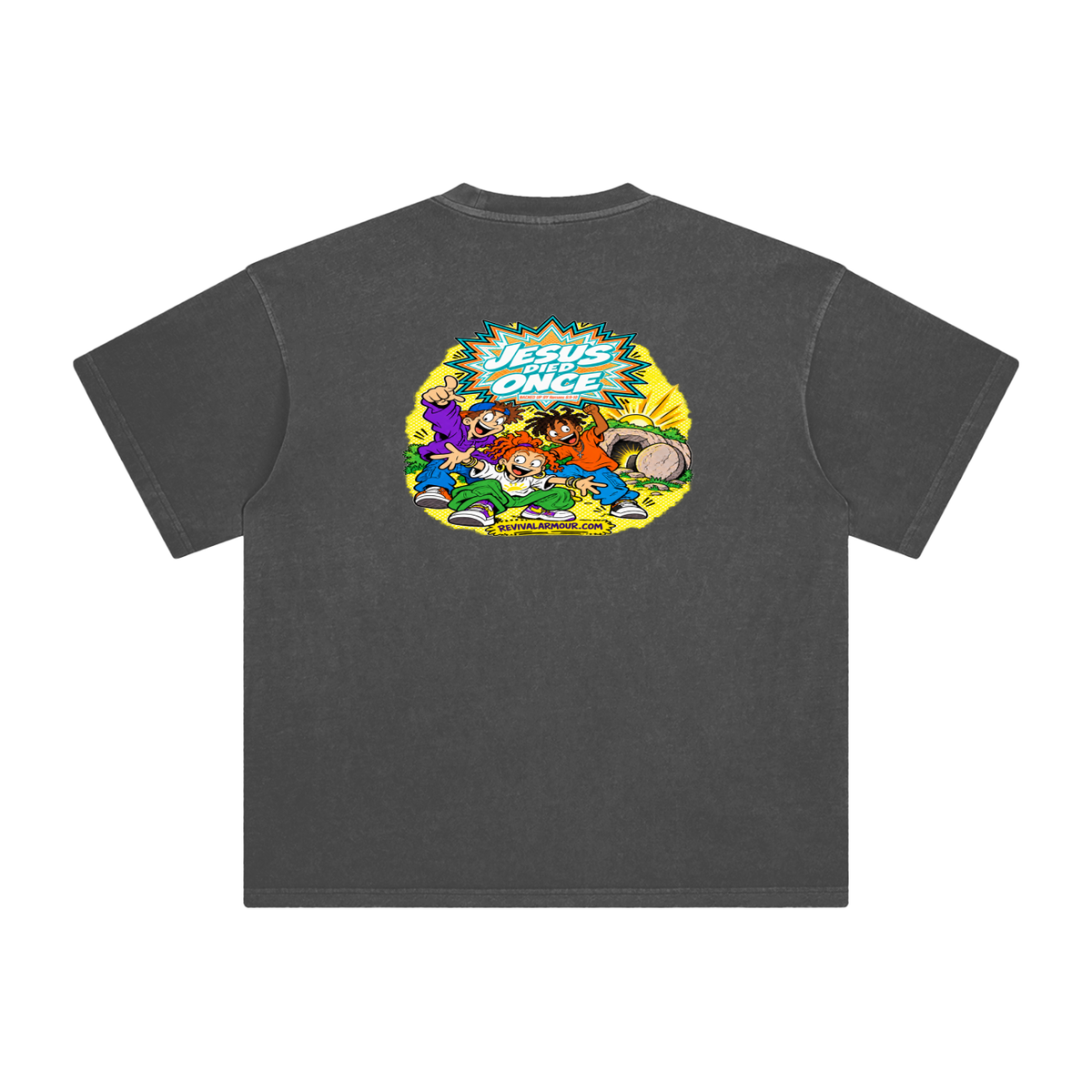 JESUS DIED ONCE BACKED UP BY Romans 6:9-10 T-Shirt
