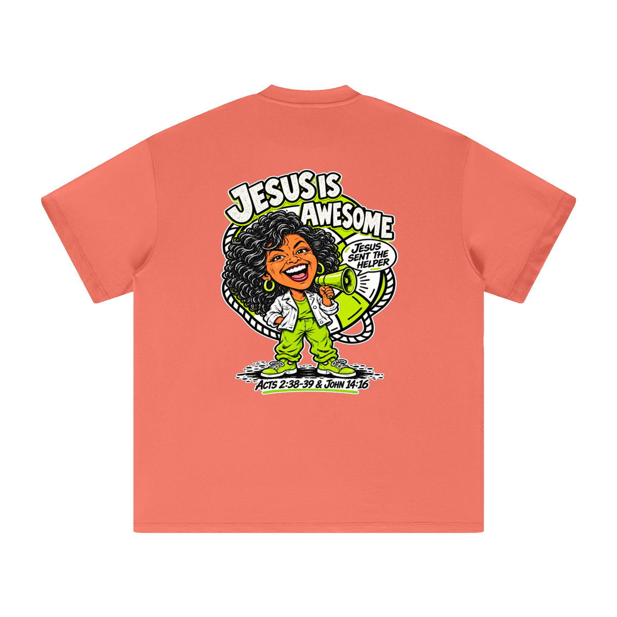 JESUS IS AWESOME JESUS SENT THE HELPER T-Shirt