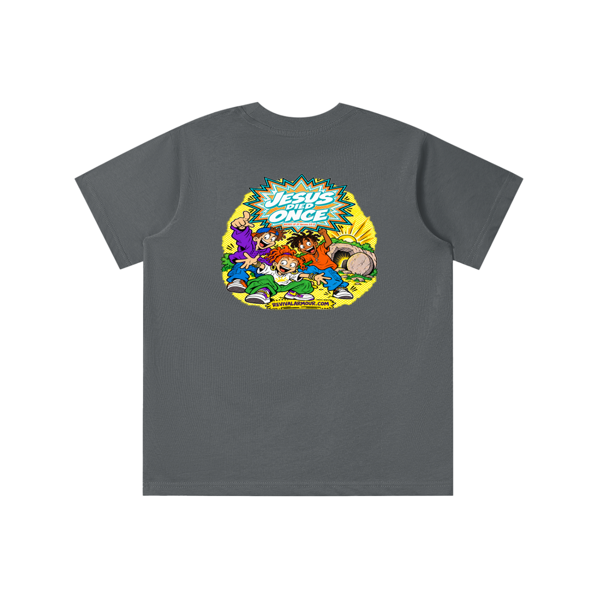 JESUS DIED ONCE BACKED UP BY Romans 6:9-10 youth T-shirt