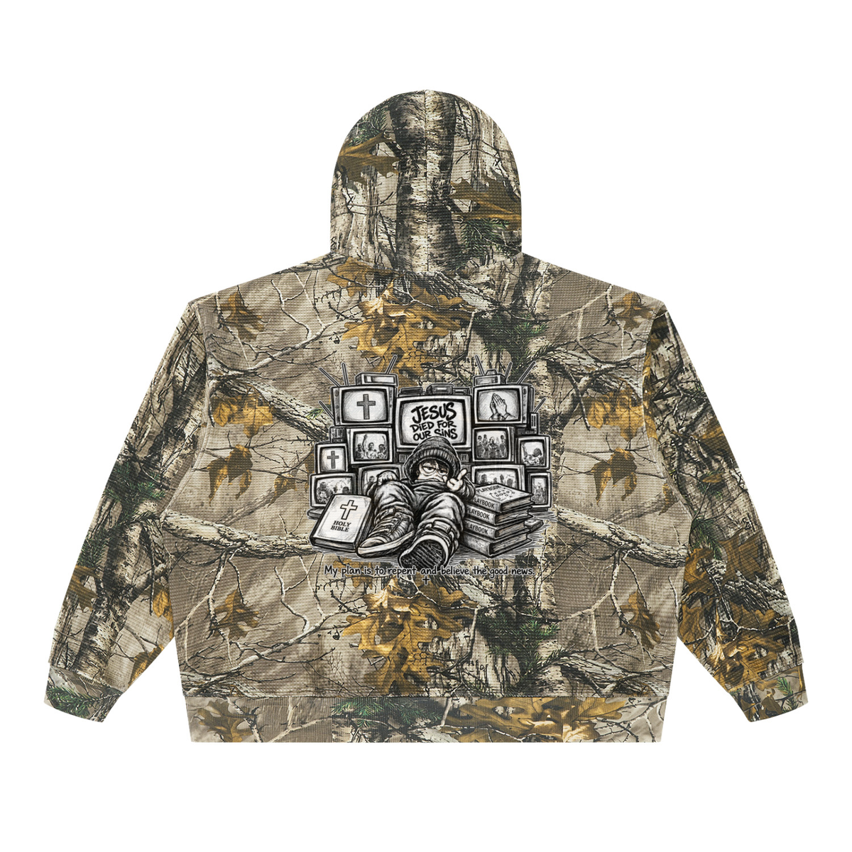 JESUS DIED FOR OUR SINS MY PLAN IS TO REPENT AND BELIEVE THE GOOD NEWS. Camo Hoodie