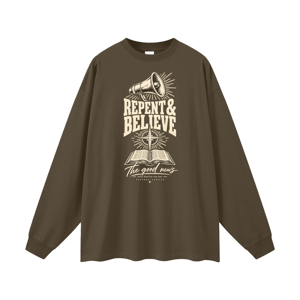 REPENT & BELIEVE The good news Jesus died for our sins REVIVAL ARMOUR Long Sleeve T-Shirt