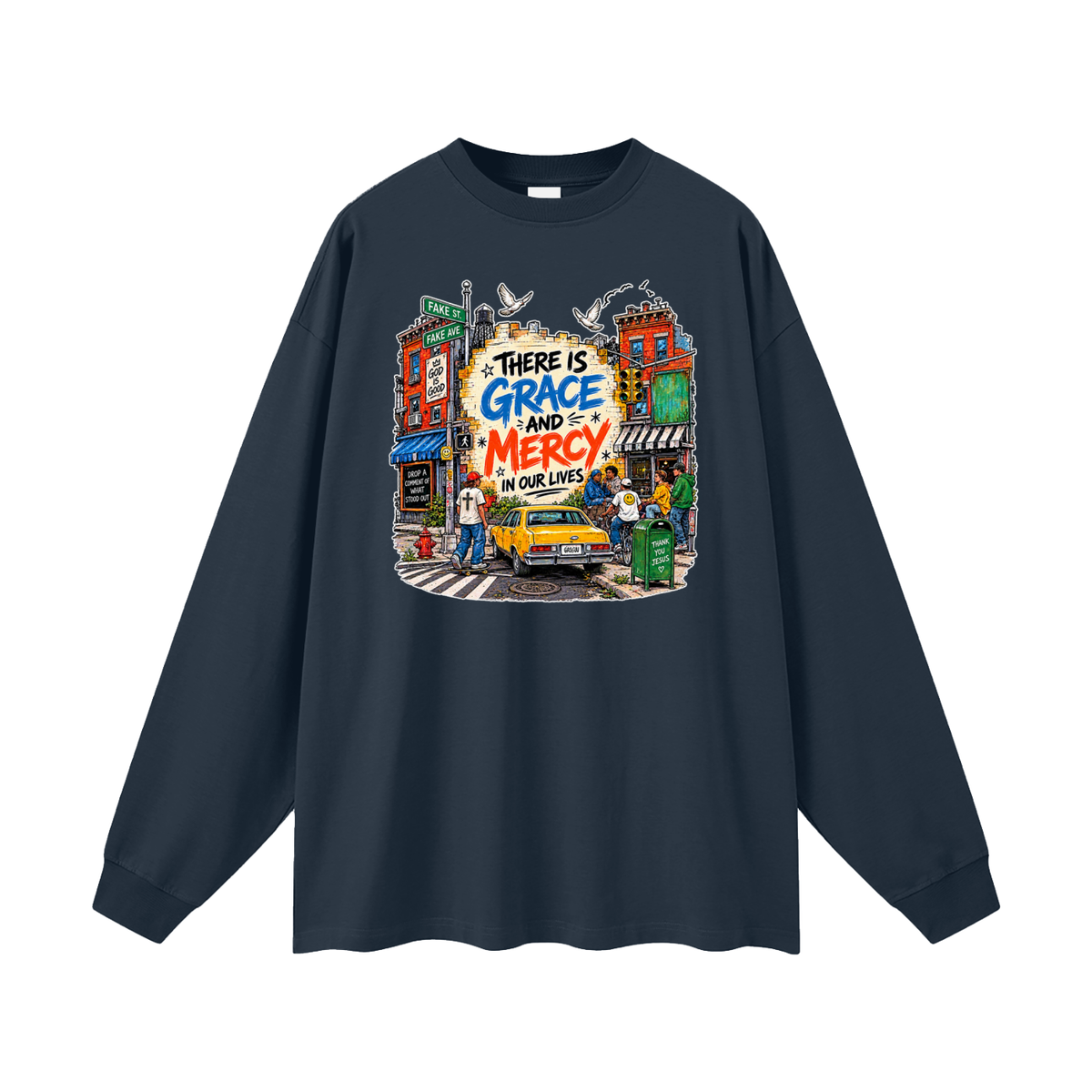 THERE IS GRACE AND MERCY IN OUR LIVES THANK YOU JESUS Long Sleeve T-Shirt