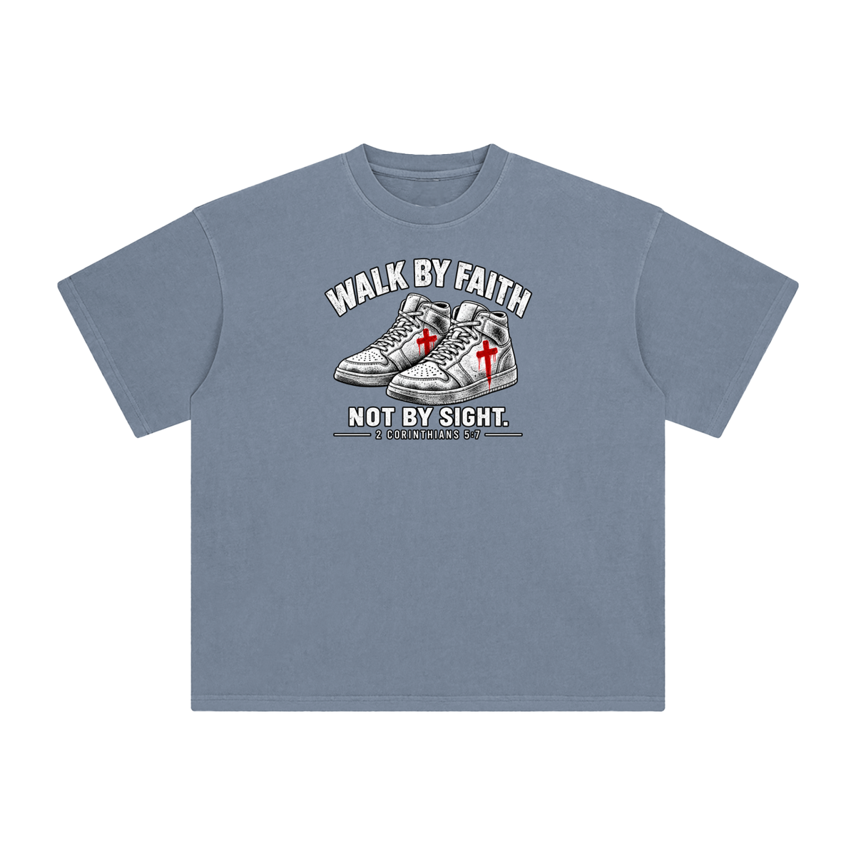 Walk by faith not by sight. T-Shirt