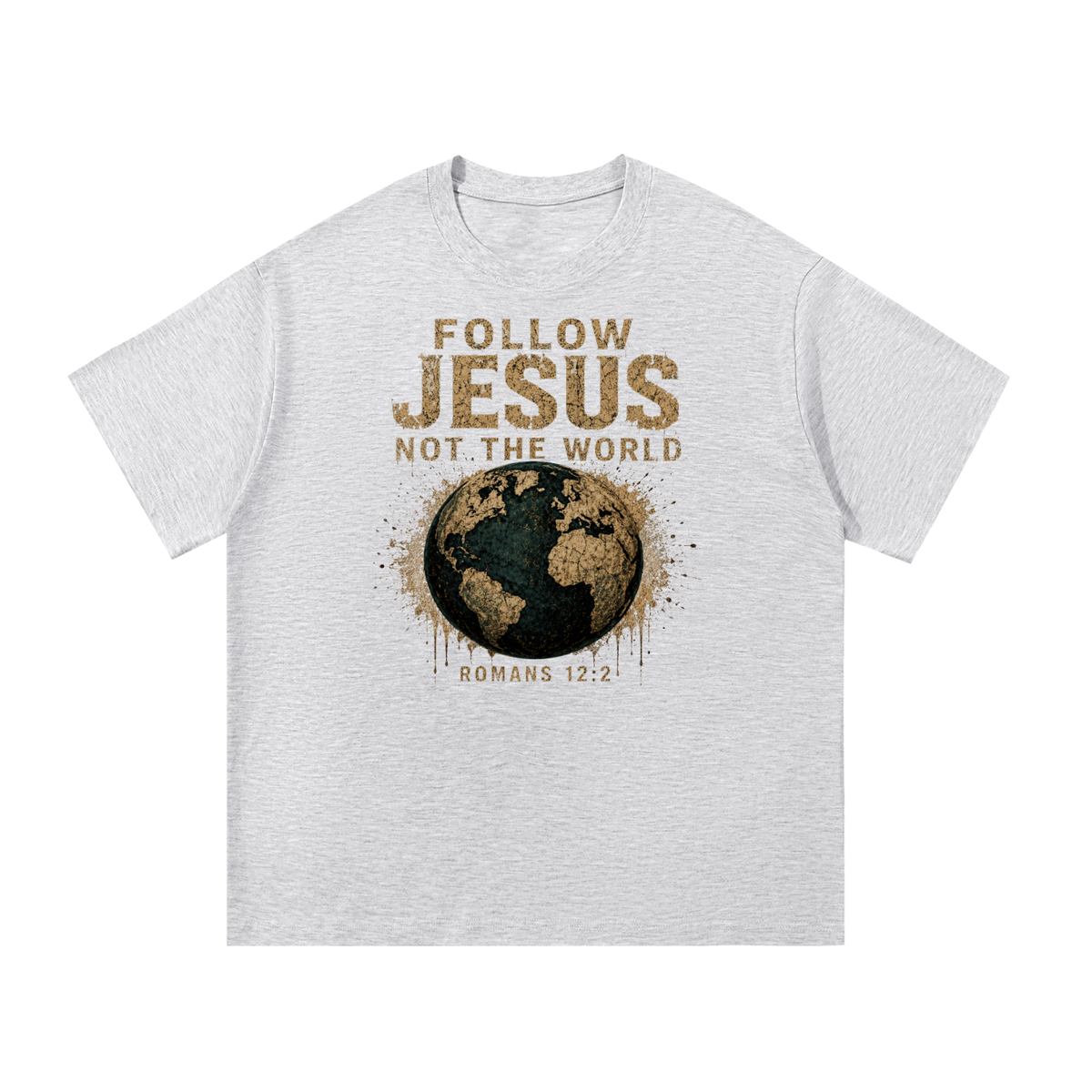 FOLLOW JESUS NOT THE WORLD ROMANS 12:2  T-Shirt