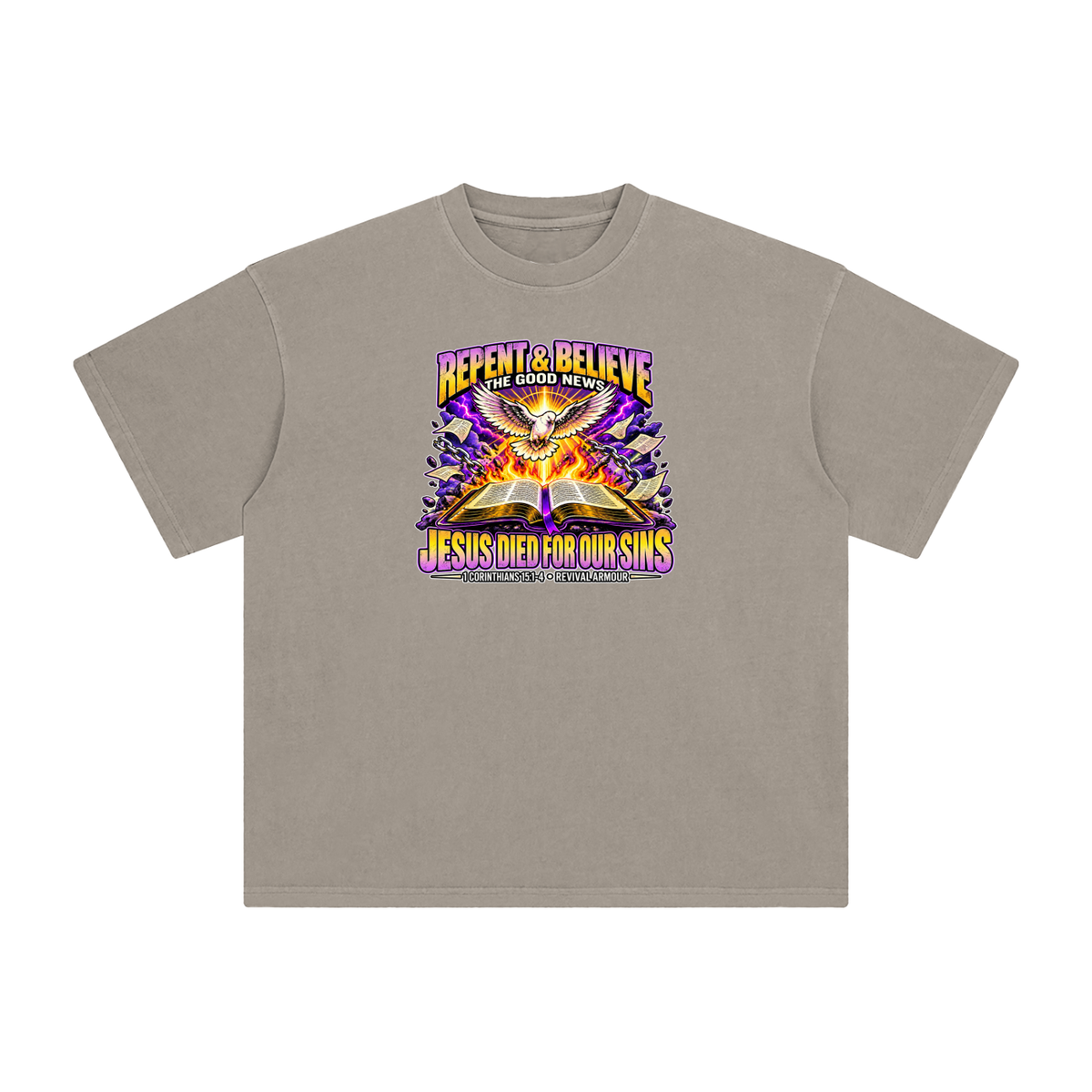 REPENT & BELIEVE THE GOOD NEWS JESUS DIED FOR OUR SINS T-Shirt