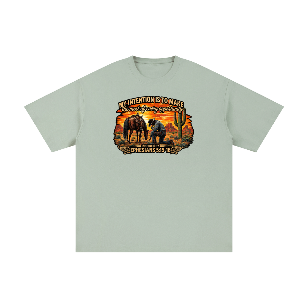 MY INTENTION IS TO MAKE THE MOST OF EVERY OPPORTUNITY INSPIRED BY EPHESIANS 5:15-16 T-Shirt