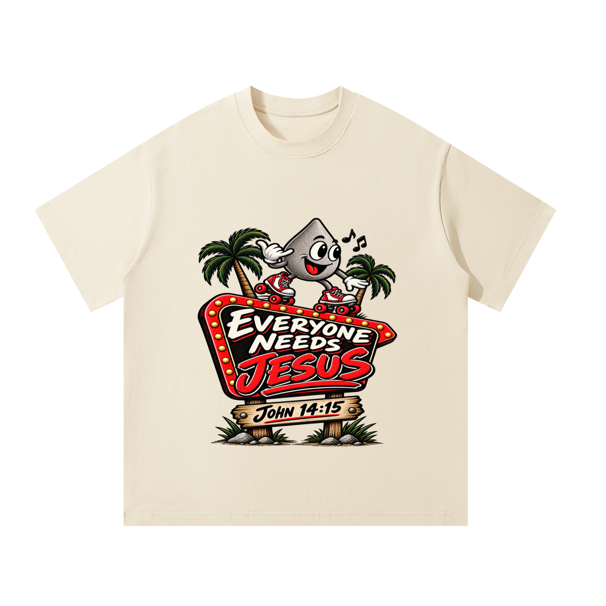 Everyone needs Jesus T-Shirt