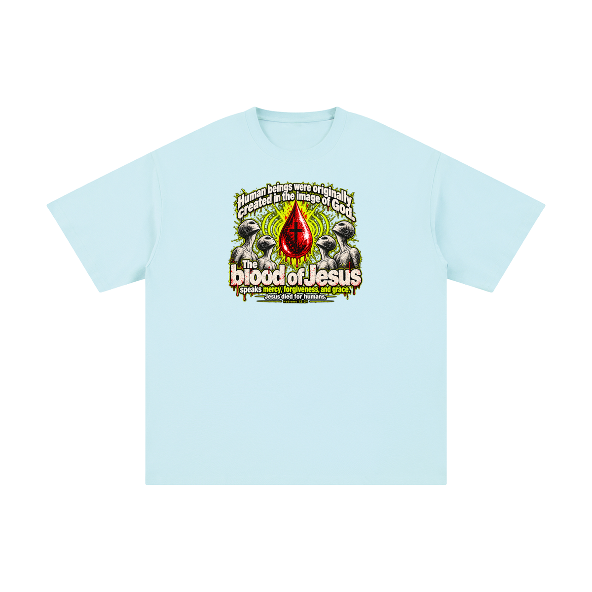 HUMAN BEINGS WERE ORIGINALLY CREATED IN THE IMAGE OF GOD T-Shirt