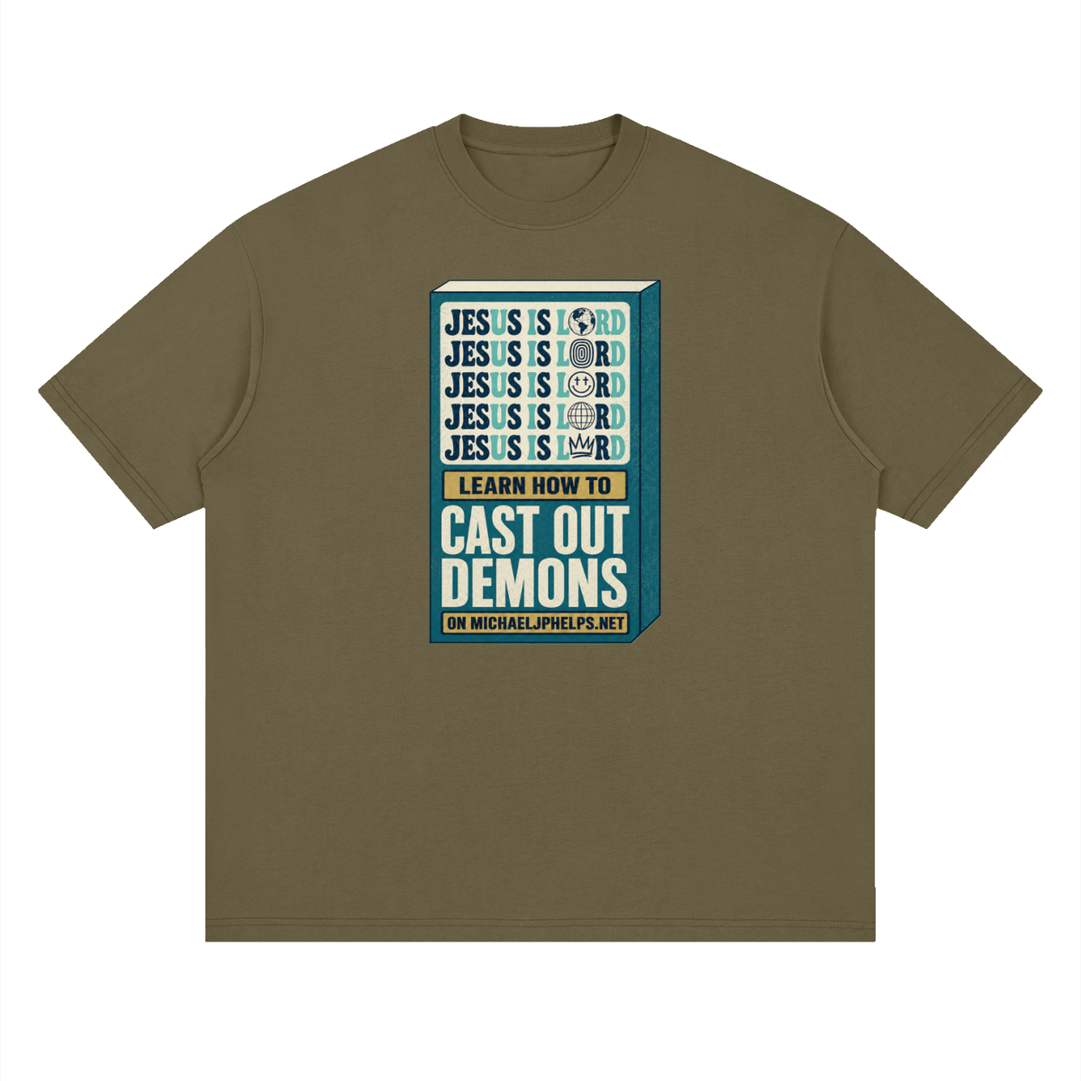 Jesus is Lord 5x Learn how to cast out demons on MICHAELJPHELPS.NET T-Shirt