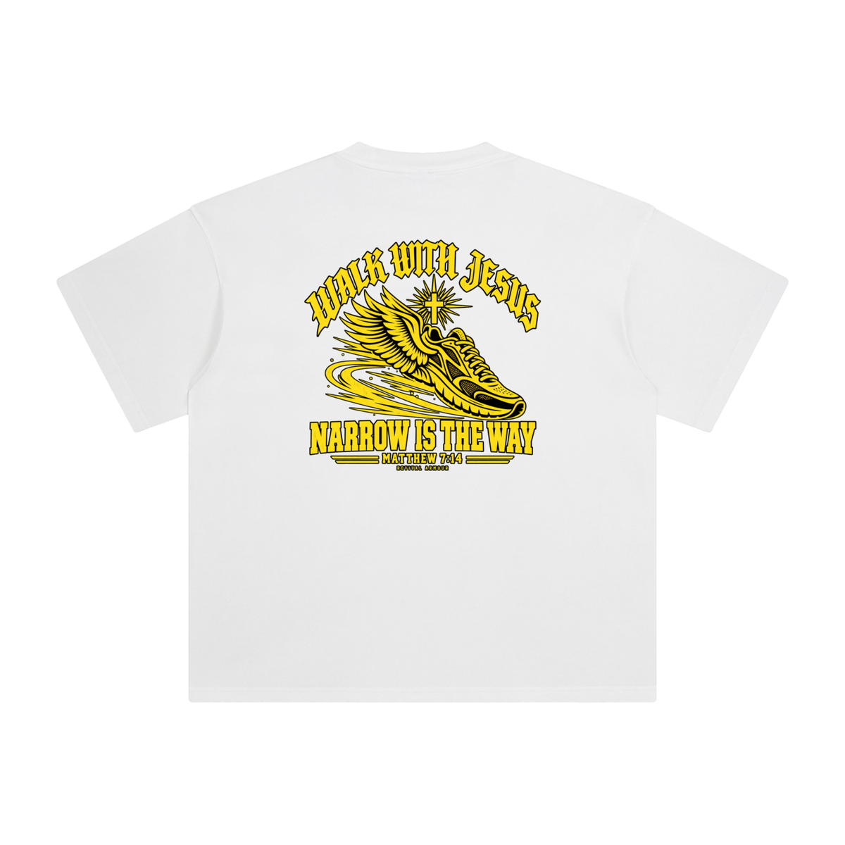 WALK WITH JESUS NARROW IS THE WAY - MATTHEW 7:14 - REVIVAL ARMOUR T-Shirt