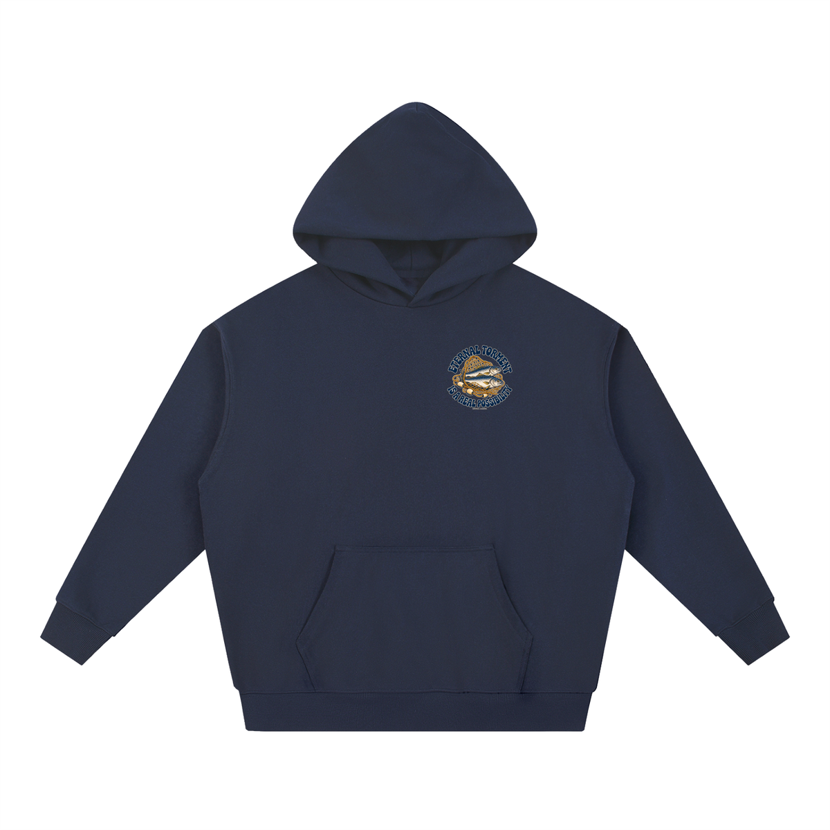 ETERNAL TORMENT IS A REAL POSSIBILITY Hoodie