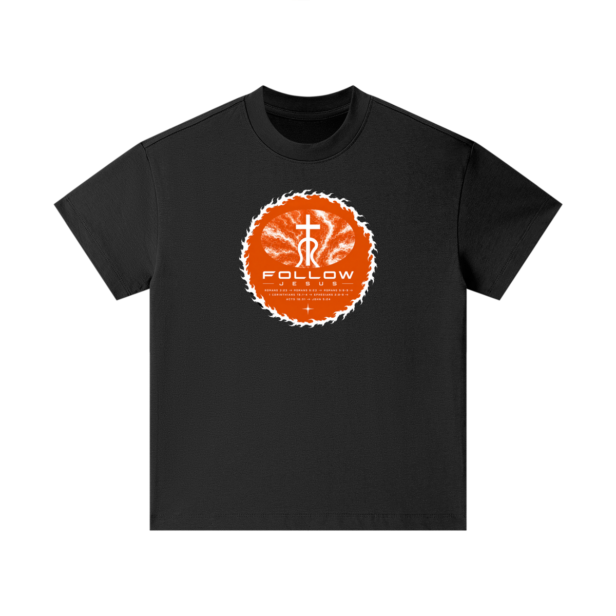 Follow Jesus Romans 3:23 -> Romans 6:23 -> Romans 5:8-9 -> 1 Corinthians 15:1-4 -> Ephesians 2:8-9 -> Acts 16:31 -> John 5:24 Kids T-Shirt