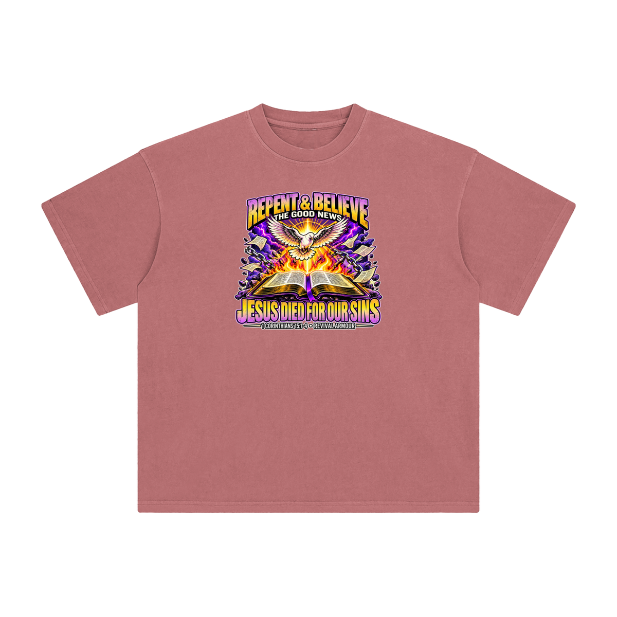 REPENT & BELIEVE THE GOOD NEWS JESUS DIED FOR OUR SINS T-Shirt