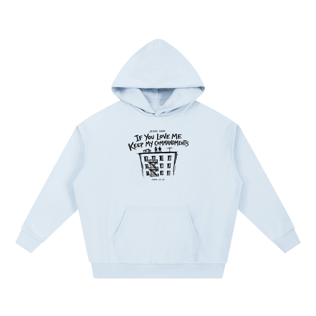 John 14:15 NIV Hoodie