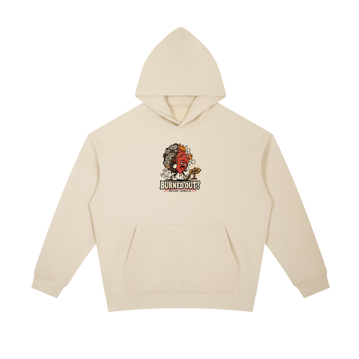 BURNED OUT? COME TO JESUS MATTHEW 11:28 Hoodie