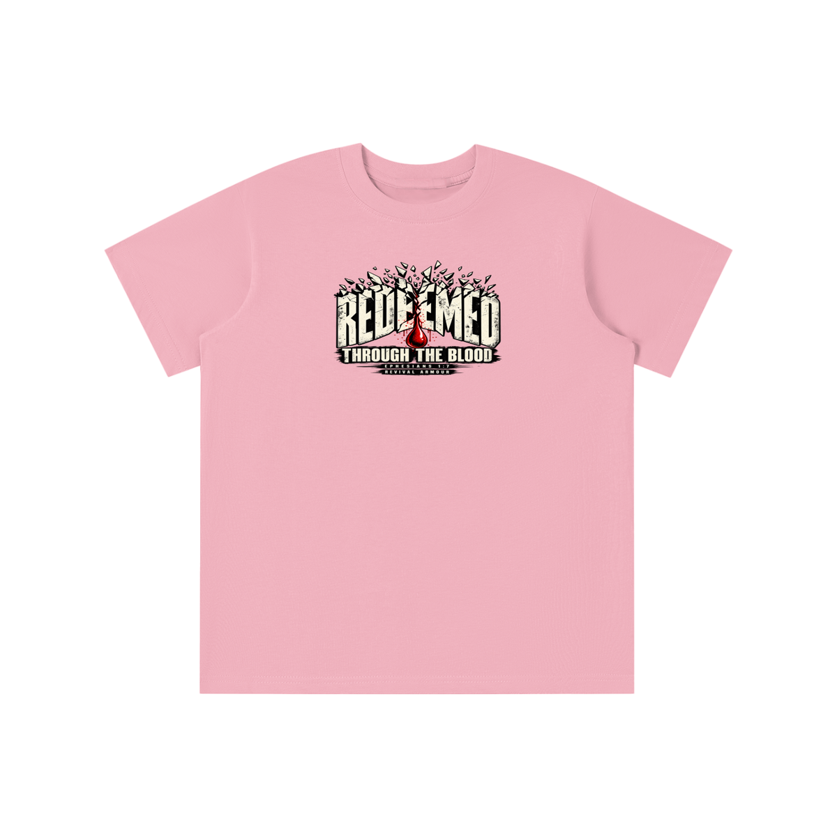REDEEMED THROUGH THE BLOOD - EPHESIANS 1:7 -youth T-shirt