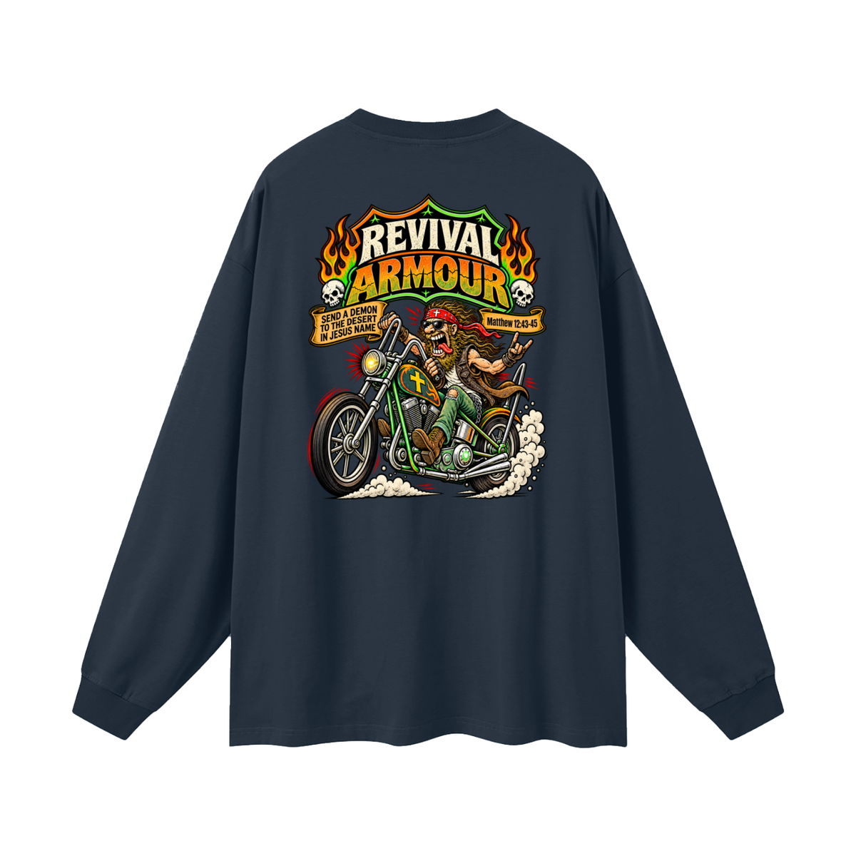 REVIVAL ARMOUR SEND A DEMON TO THE DESERT IN JESUS NAME [MATTHEW 12:43-45] Long Sleeve T-Shirt
