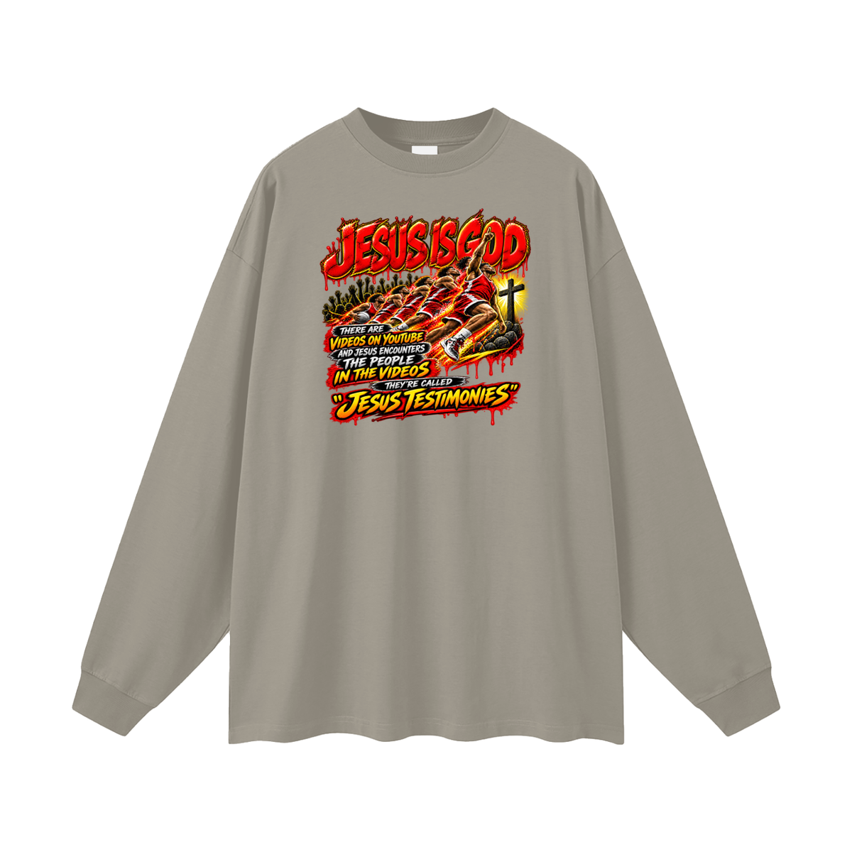 JESUS IS GOD THERE ARE VIDEOS ON YOUTUBE AND JESUS ENCOUNTERS THE PEOPLE IN THE VIDEOS THEY'RE CALLED "JESUS TESTIMONIES" Long Sleeve T-Shirt