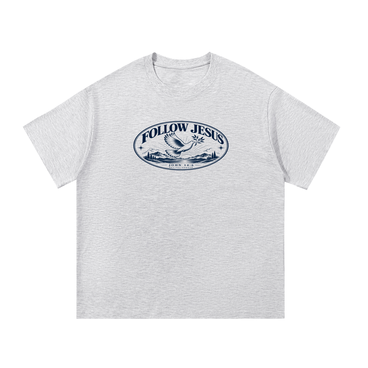 FOLLOW JESUS - JOHN 14:6 - REVIVAL ARMOUR T-Shirt
