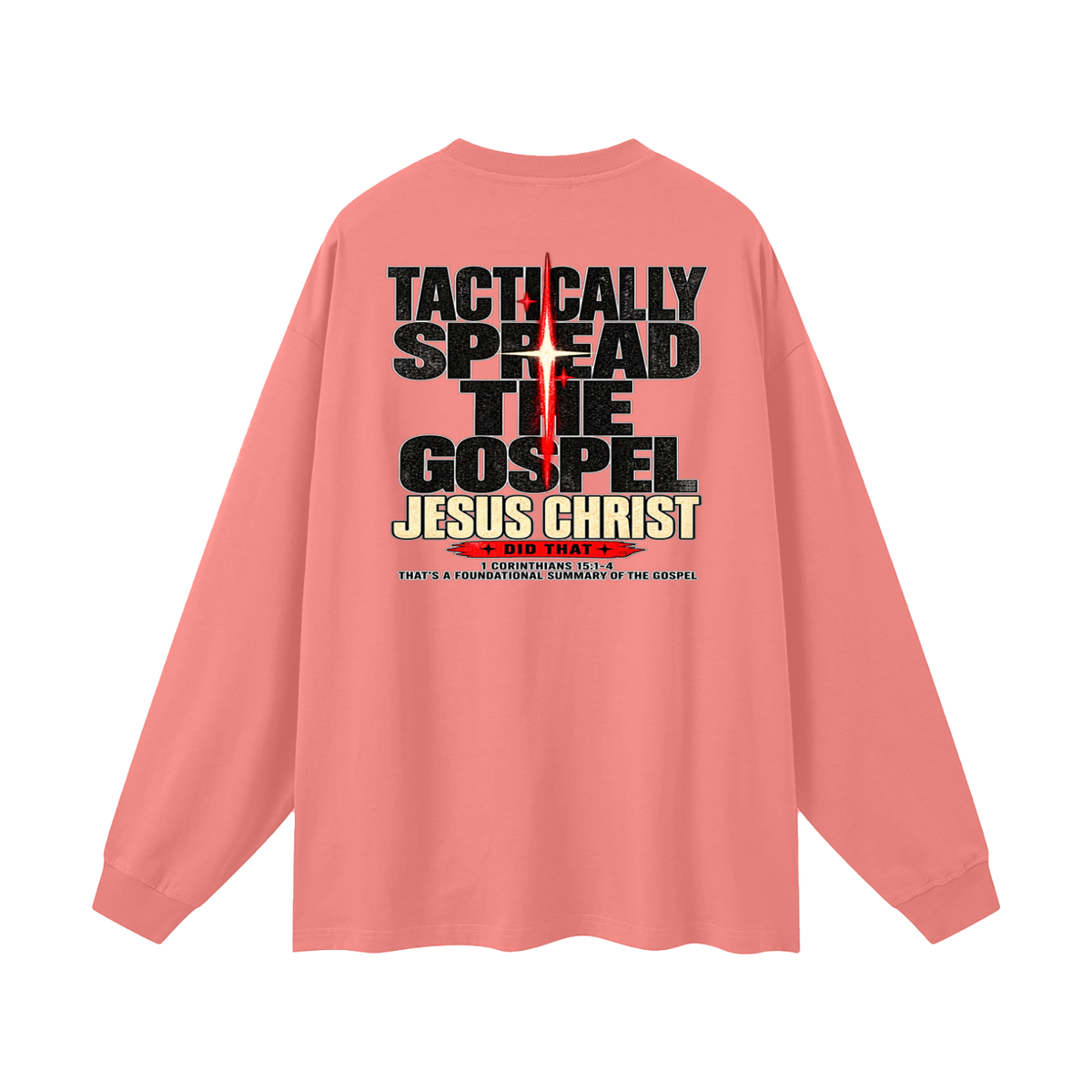 JESUS DID THAT Long Sleeve T-Shirt
