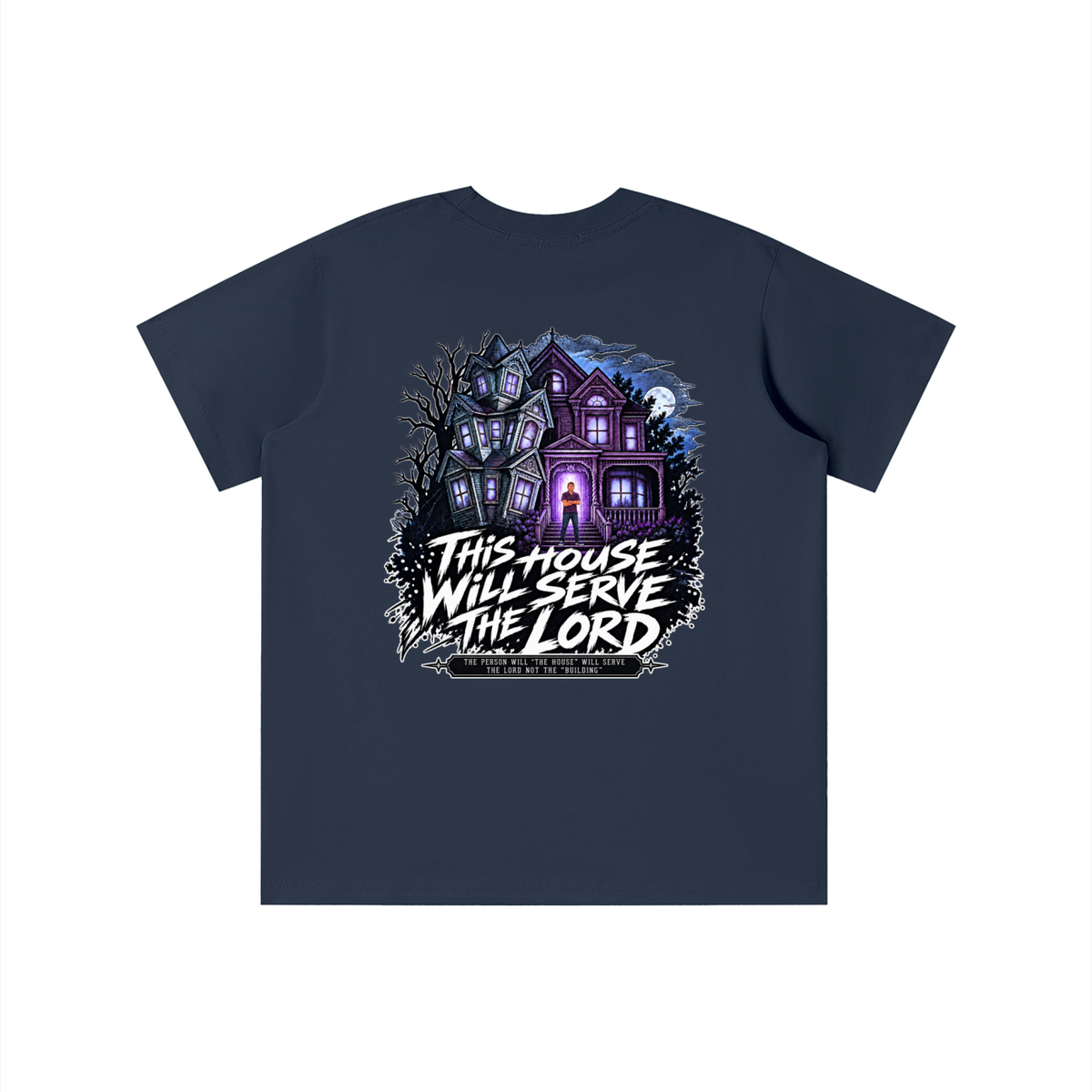 JESUS IS LORD ACCORDING TO JOHN 10:30 THIS HOUSE WiLL SERVE THE LORD THE PERSON WILL "THE HOUSE" WILL SERVE THE LORD NOT THE "BUILDING" youth T-shirt