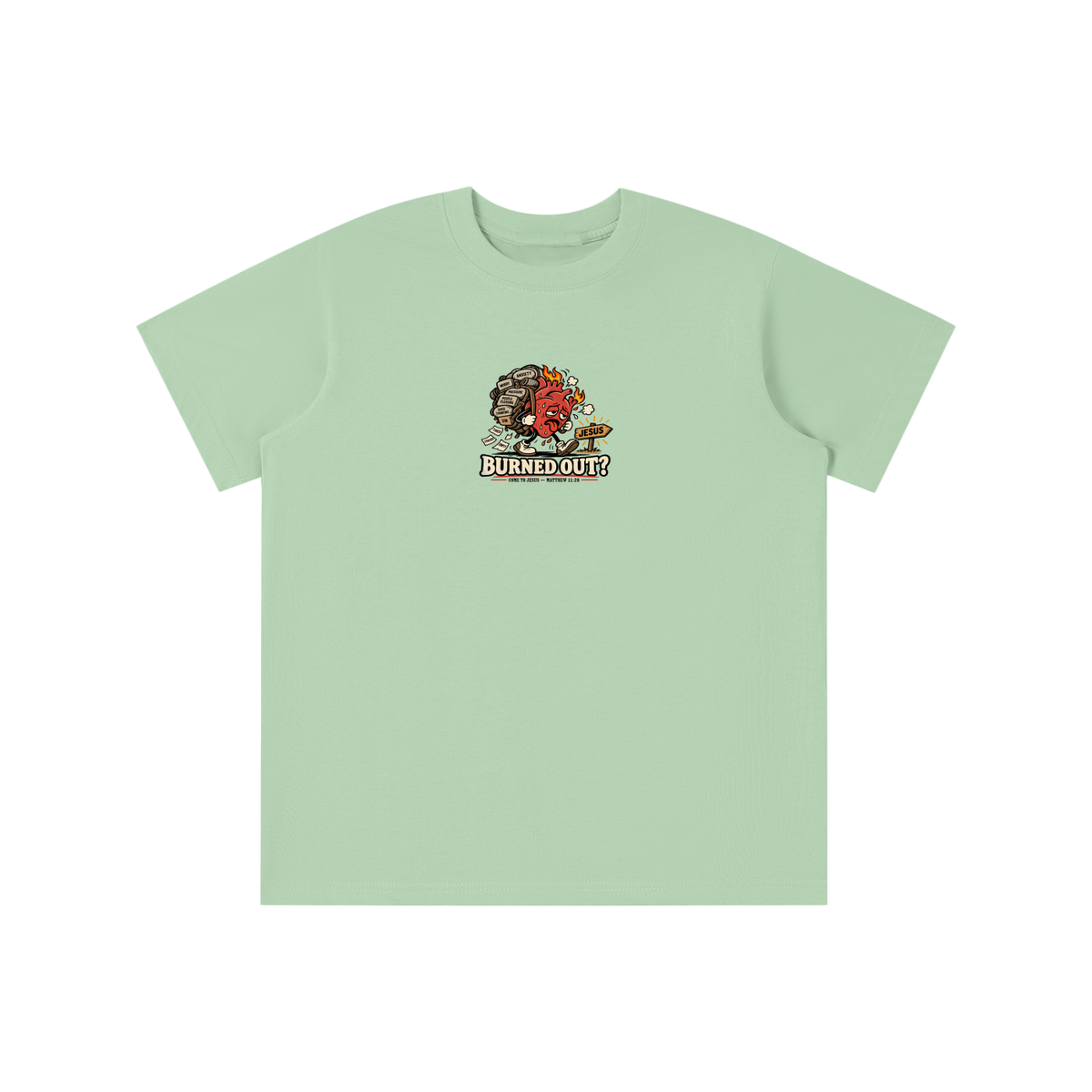BURNED OUT? COME TO JESUS MATTHEW 11:28 youth T-shirt