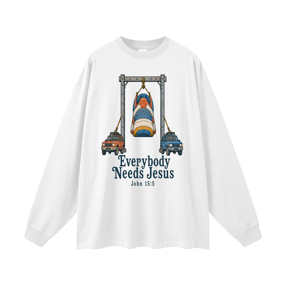 Everybody needs Jesus Long Sleeve T-Shirt
