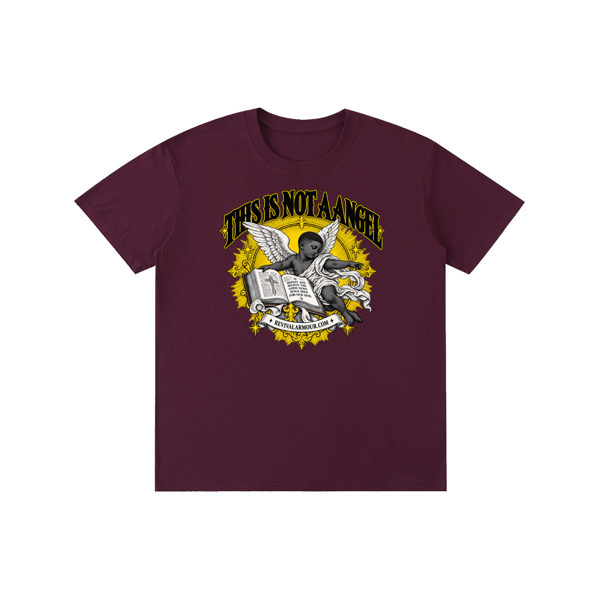 THIS IS NOT A ANGEL REPENT AND BELIEVE THE GOOD NEWS JESUS DIED FOR OUR SIN REVIVALARMOUR.COM T-Shirt