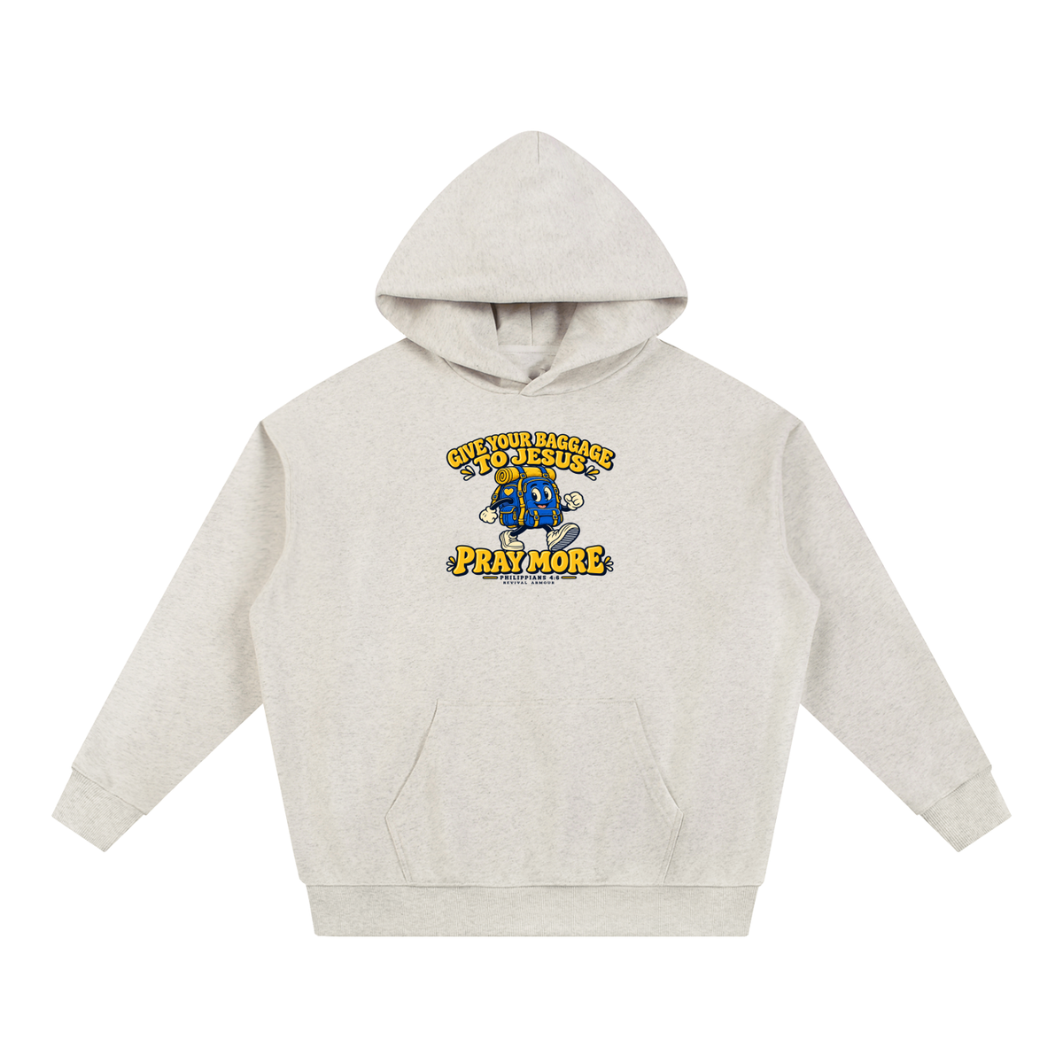 GIVE YOUR BAGGAGE TO JESUS PRAY MORE - PHILIPPIANS 4:6 - Hoodie
