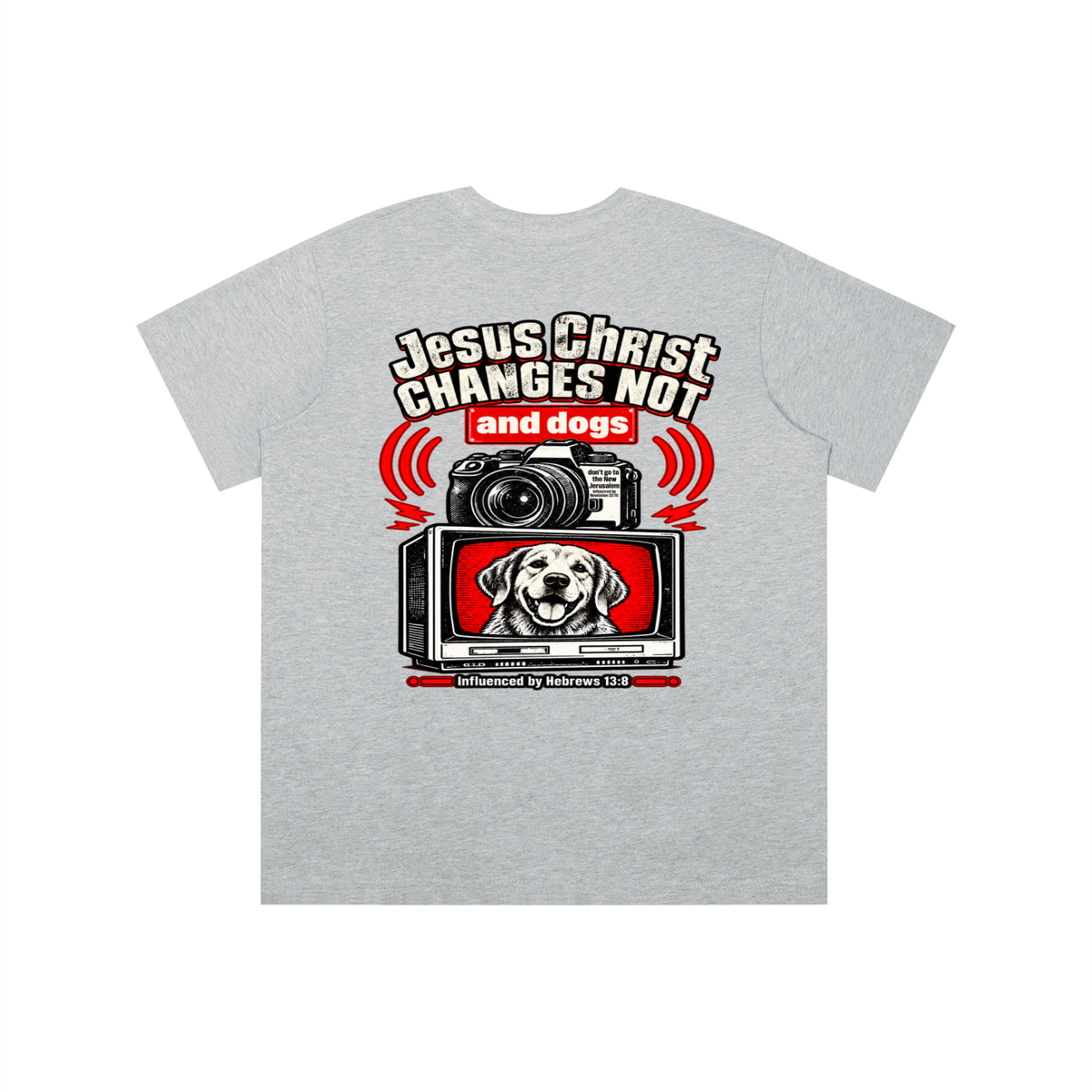 Jesus ChRIST CHANGES NOT and dogs don't go to the New Jerusalem Influenced by Revelation 22:15 Influenced by Hebrews 13:8 youth T-shirt