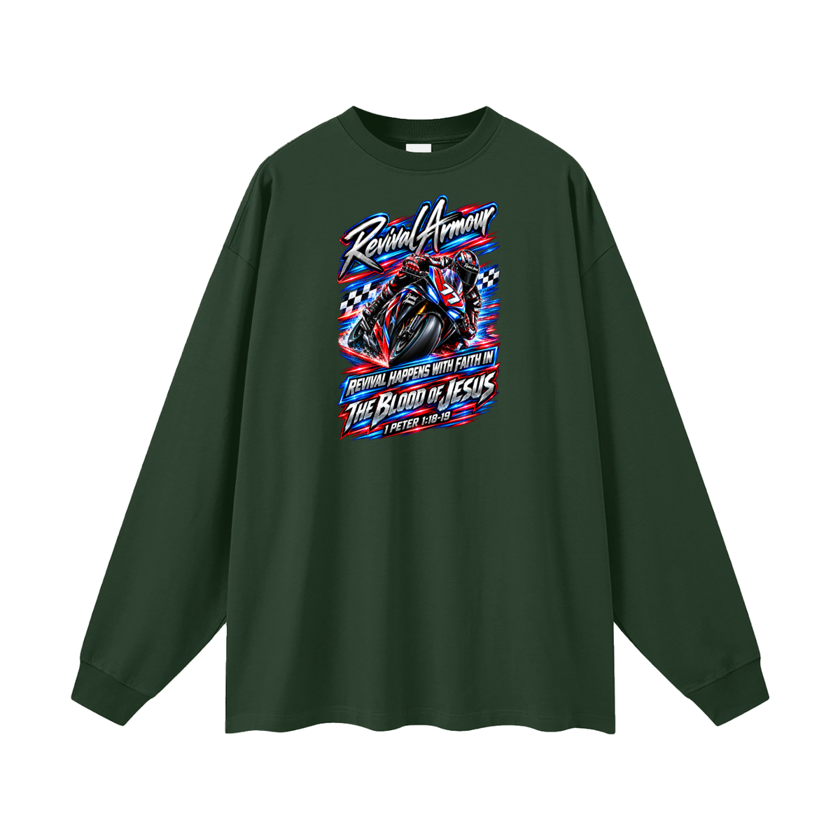 REVIVAL ARMOUR REVIVAL HAPPENS WITH FAITH IN THE BLOOD OF JESUS 1 PETER 1:18-19 Long Sleeve T-Shirt