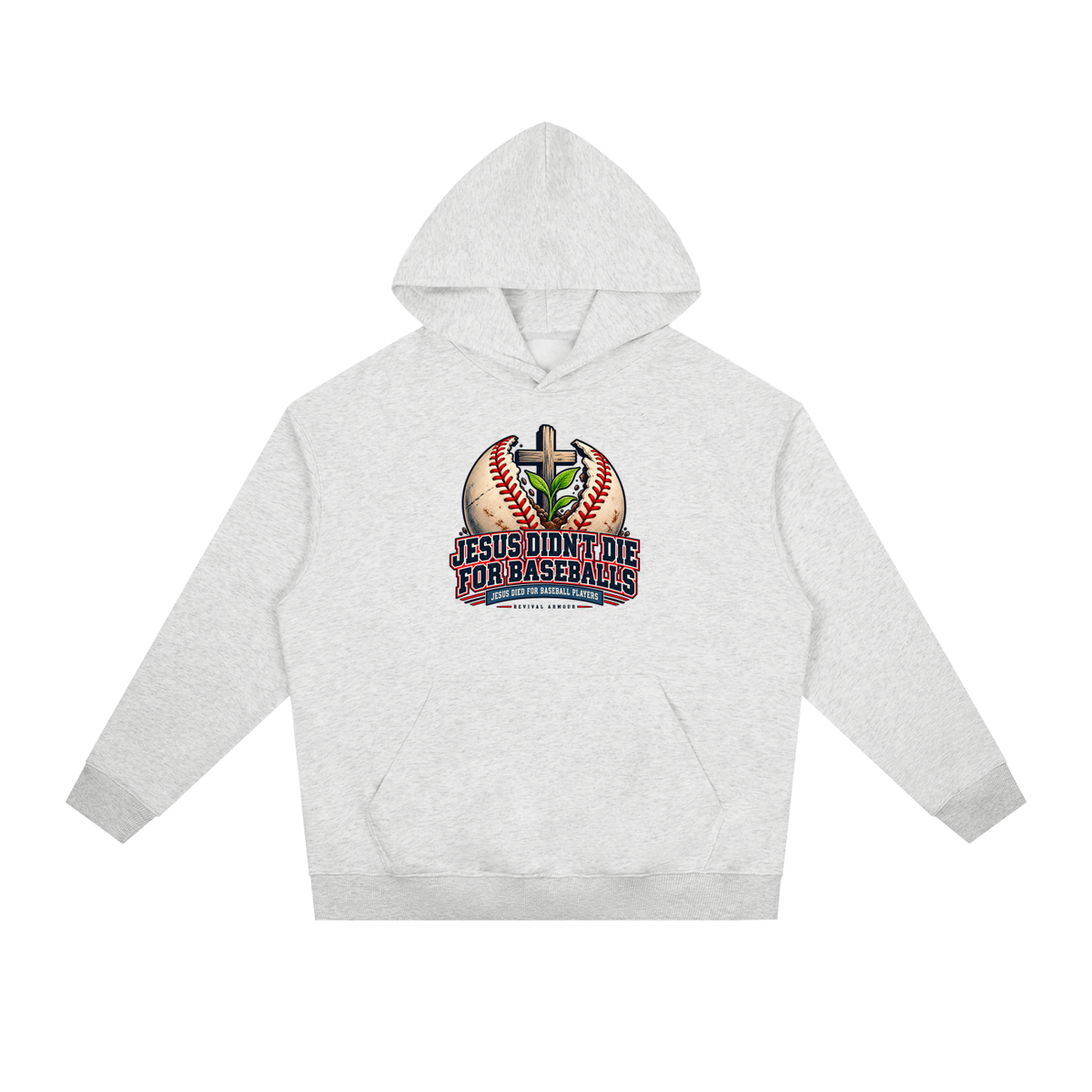 JESUS DIDN'T DIE FOR BASEBALLS JESUS DIED FOR BASEBALL PLAYERS Hoodie