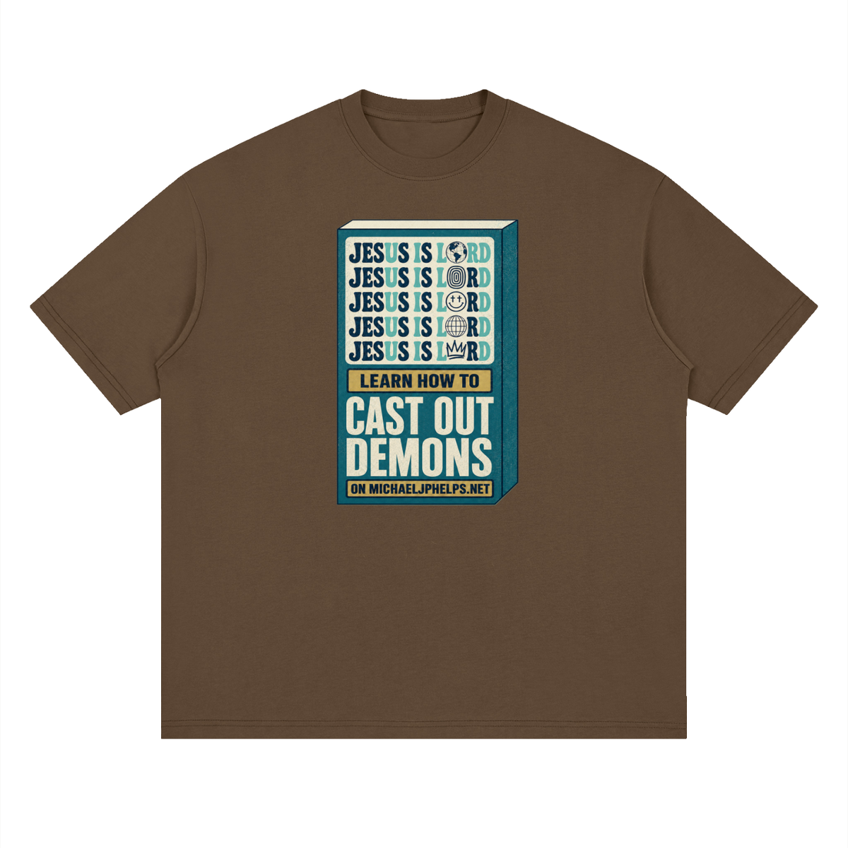 Jesus is Lord 5x Learn how to cast out demons on MICHAELJPHELPS.NET T-Shirt