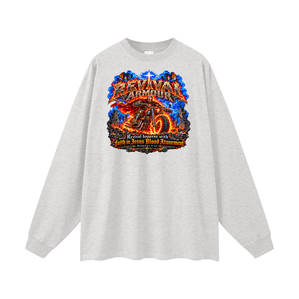 REVIVAL ARMOUR REVIVAL HAPPENS WITH FAITH IN JESUS BLOOD ATONEMENT - HEBREWS 9:22 Long Sleeve T-Shirt
